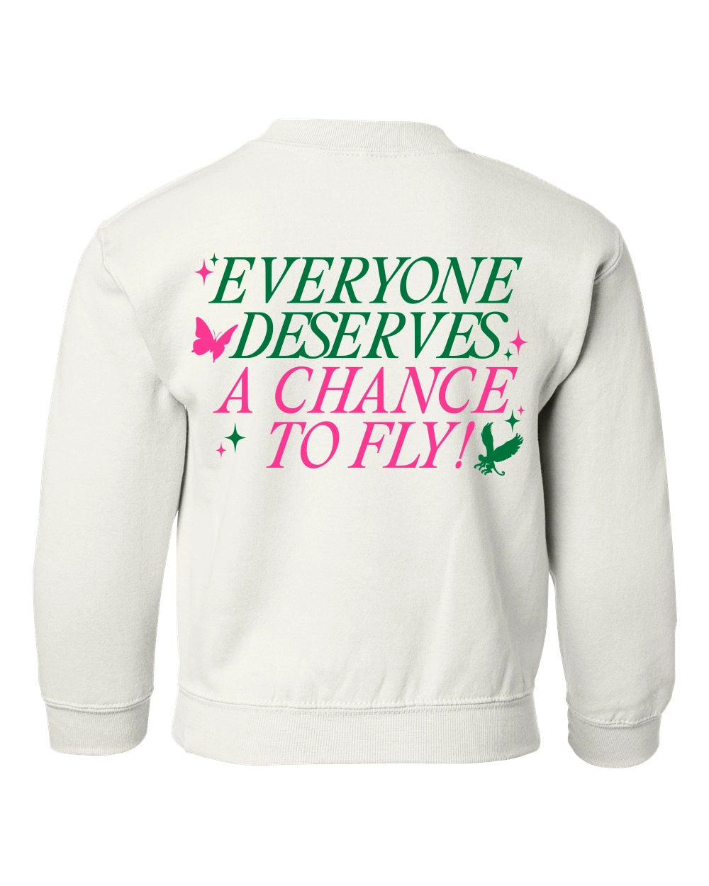 Youth Sweatshirt Everyone Deserves a Chance to Fly